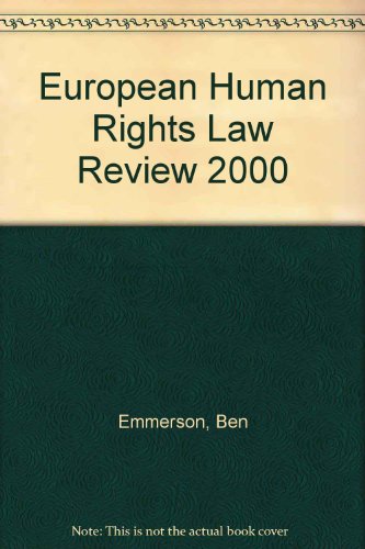 European Human Rights Law Review 2000 (9780421736108) by Emmerson QC, Ben