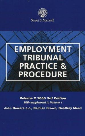 Employment Tribunal Practice and Procedure (9780421739505) by Bowers, John; Brown, Damian; Mead, Geoffrey