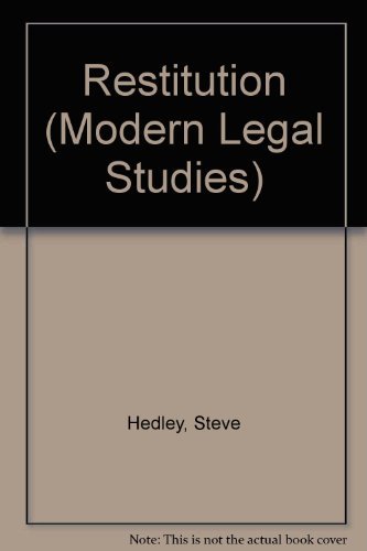 Restitution (Modern Legal Studies) (9780421744301) by Hedley, Steve