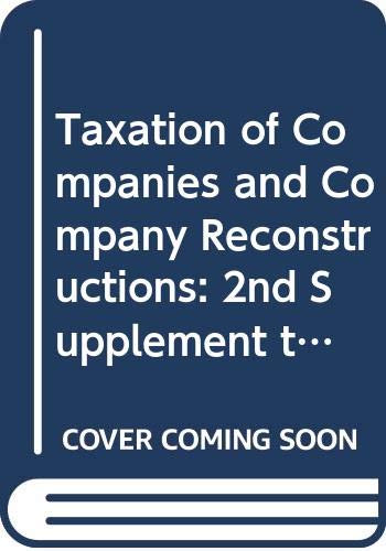 Taxation of Companies and Company Reconstructions: 2nd Supplement (9780421744707) by Bramwell, Richard; James, Alun; Hardwick, Mike