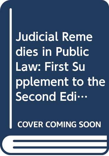 Stock image for Judicial Remedies in Public Law: First Supplement to the Second Edition for sale by Phatpocket Limited