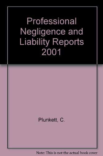 Professional Negligence and Liability Reports 2001 (9780421827509) by Tettenborn, Andrew; Jackson, The Honourable Mr Justice; Asif, Jalil; Plunkett, Christopher; Goodman, Andrew; Wilby QC, David