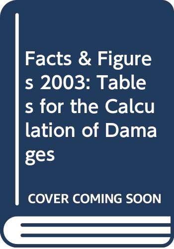 Beispielbild fr Facts and Figures 2003: Tables for the Calculation of Damages zum Verkauf von Anybook.com
