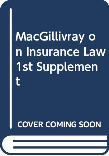 Imagen de archivo de Macgillivray on Insurance Law 1st Supplement: MacGillivray on Insurance Law 1st Supplement: Relating to All Risks Other Than Marine a la venta por AwesomeBooks