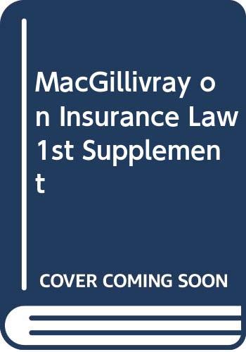 Stock image for Macgillivray on Insurance Law 1st Supplement: MacGillivray on Insurance Law 1st Supplement: Relating to All Risks Other Than Marine for sale by AwesomeBooks