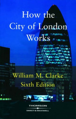 9780421890008: How the City of London Works: An Introduction to its Financial Markets