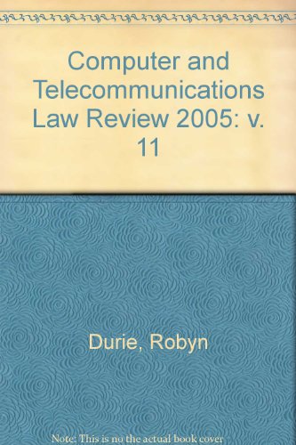 Computer and Telecommunications Law Review (2005 Bound Volume) (9780421927902) by Rennie, Michele T