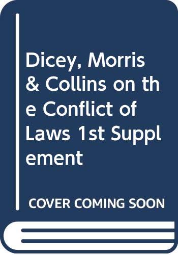 Stock image for Dicey, Morris and Collins on the Conflict of Laws: 1st Supplement for sale by Greener Books