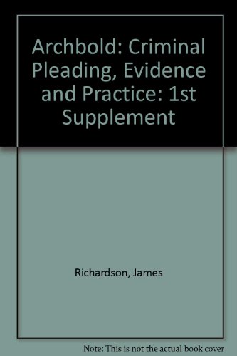 Archbold : Criminal Pleading, Evidence and Practice 2007 First Supplement to the 2007 Edition