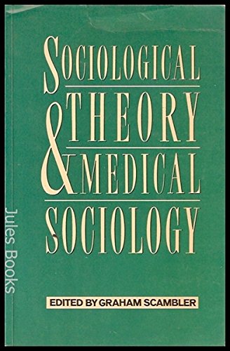 Imagen de archivo de Sociological Theory and Medical Sociology a la venta por Anybook.com