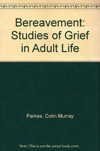 Stock image for Bereavement - Studies of Grief in Adult Life for sale by Shadow Books