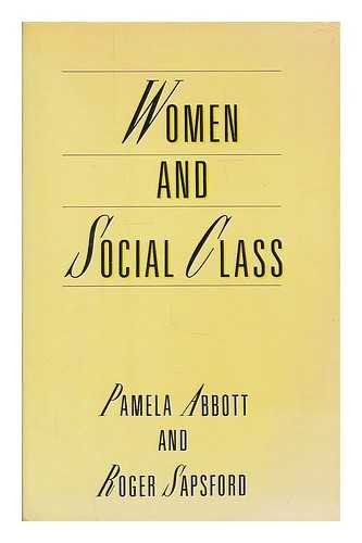 Women and Social Class (9780422609906) by Abbott, Pamela; Sapsford, Roger