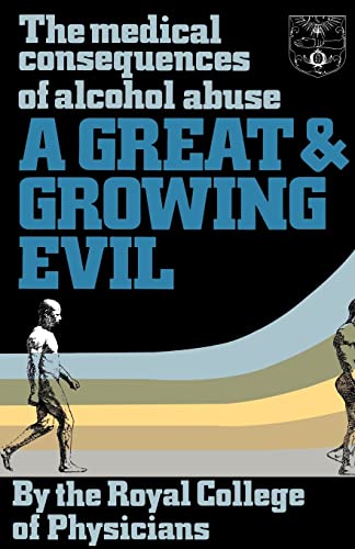 Imagen de archivo de A Great and Growing Evil?: The Medical Effects of Alcohol a la venta por WorldofBooks