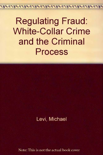 9780422611602: Regulating Fraud: White-Collar Crime and the Criminal Process