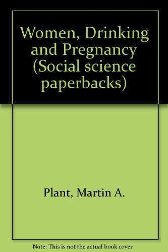 Beispielbild fr Women, Drinking and Pregnancy zum Verkauf von WorldofBooks