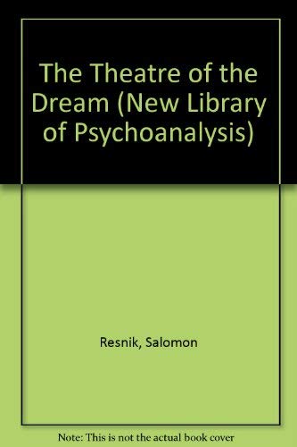 9780422618304: The Theatre of the Dream (New Library of Psychoanalysis)