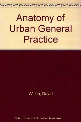 Beispielbild fr Anatomy of Urban General Practice zum Verkauf von AwesomeBooks