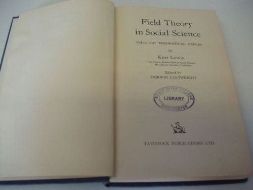 9780422705707: Field Theory in Social Science: Selected Theoretical Papers