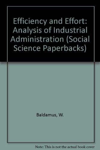 Beispielbild fr Efficiency and Effort: Analysis of Industrial Administration (Social Science Paperbacks) zum Verkauf von NEPO UG