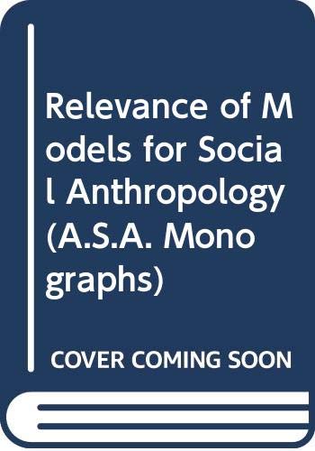 Stock image for The Revelance of Models for Social Anthropology. A for sale by N. Fagin Books
