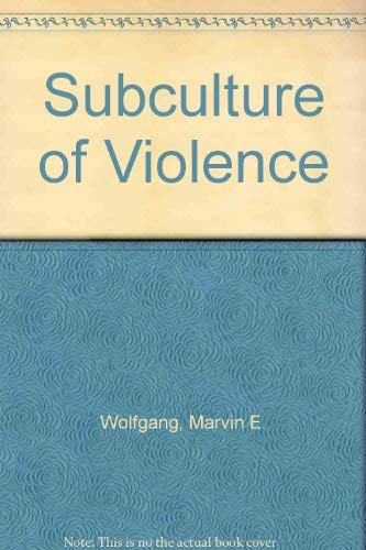 Subculture of Violence (9780422726801) by Marvin E. & Ferracuti Franco Wolfgang