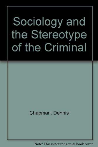 Stock image for Sociology and the Stereotype of the Criminal for sale by Better World Books