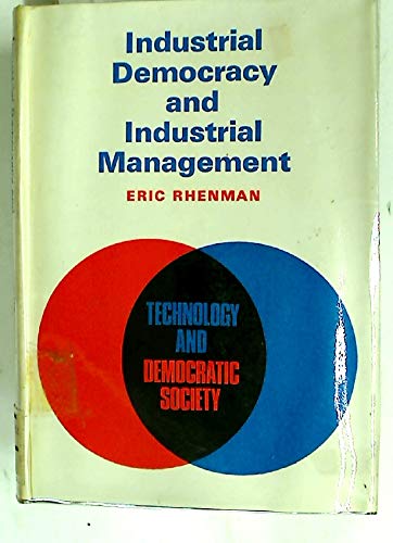 Technology and Democratic Society: Industrial Democracy and Industrial Management