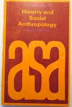 Beispielbild fr History and Social Anthropology. ASA Monograph #7 zum Verkauf von N. Fagin Books