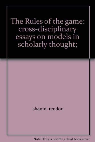 Beispielbild fr The Rules of the Game : Cross-Disciplinary Essays on Models in Scholarly Thought zum Verkauf von Better World Books