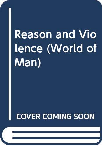 9780422738507: Reason & violence: A decade of Sartre's philosophy, 1950-1960 (World of man)
