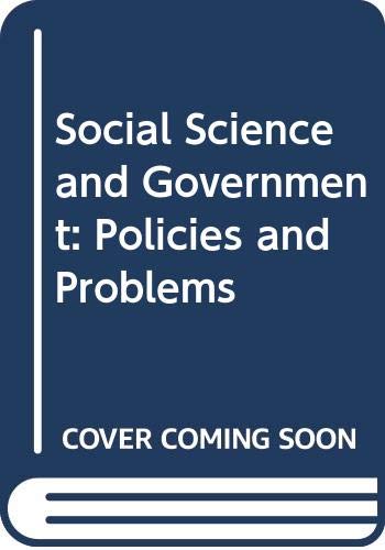 Stock image for Social science and government : policies and problems. for sale by Kloof Booksellers & Scientia Verlag