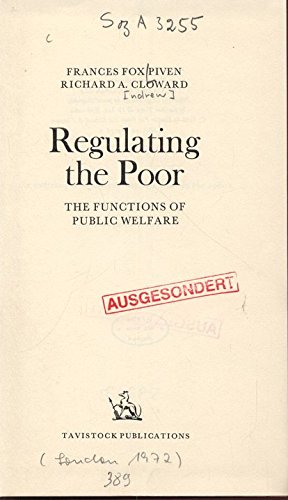 Imagen de archivo de Regulating the Poor: Functions of Public Welfare (Study in Social Ecology & Pathology) a la venta por The Guru Bookshop
