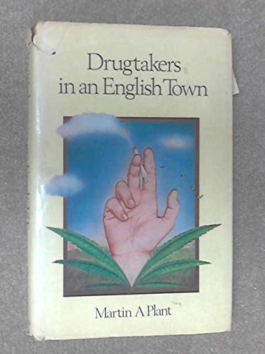 Beispielbild fr Drugtakers in An English Town zum Verkauf von Anybook.com