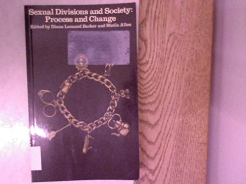 9780422748308: Sexual divisions and society: Process and change (Explorations in sociology ; 6)