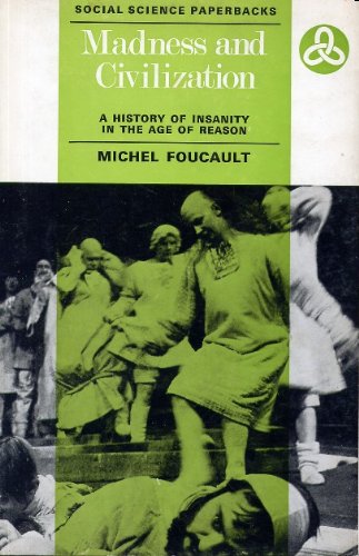 9780422751704: Madness and Civilization: History of Insanity in the Age of Reason (Social Science Paperbacks)