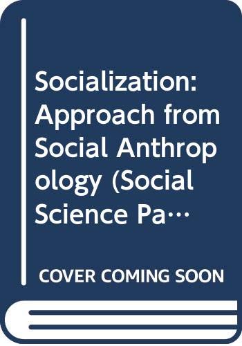 Imagen de archivo de Socialization: the Approach from Social Anthropology. a la venta por Mythos Center Books