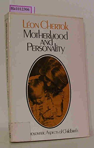 9780422755207: Motherhood and Personality: Psychosomatic Aspects of Childbirth (Social Science Paperbacks)