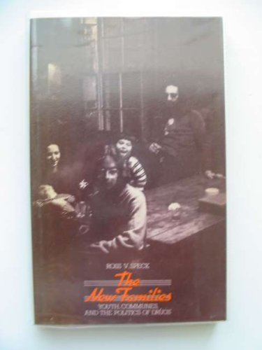 New Families, The: Youth, Communes, and the Politics of Drugs - Ross V Speck with Jean Barr, Russell Eisenman, Edward Foulks, Arnold Goldman, Joan Lincoln