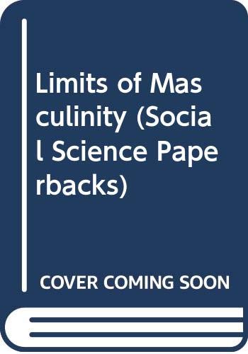 Beispielbild fr Limits of Masculinity (Social Science Paperbacks) zum Verkauf von WorldofBooks