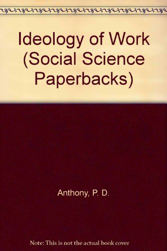 9780422766500: Ideology of Work (Social Science Paperbacks)