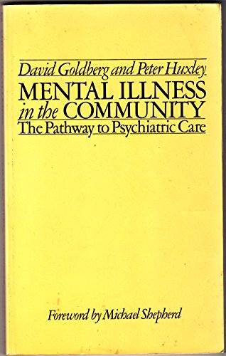 Mental illness in the community: The pathway to psychiatric care (9780422767507) by Goldberg, David P