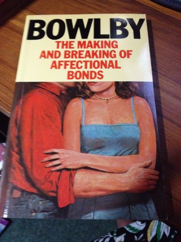Beispielbild fr Making and Breaking of Affectional Bonds zum Verkauf von Wonder Book