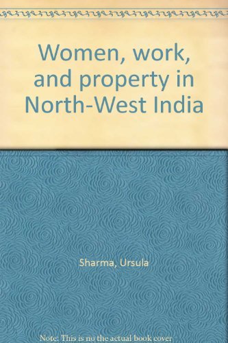 Imagen de archivo de Women, work, and property in North-West India a la venta por Books-R-Keen