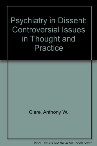 Psychiatry in Dissent: Controversial Issues in Thought and Practice (9780422774307) by Anthony Clare