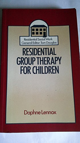 Stock image for Residential Group Therapy for Children for sale by Better World Books: West