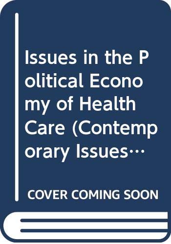 Imagen de archivo de Issues in the Political Economy of Health Care a la venta por Anybook.com