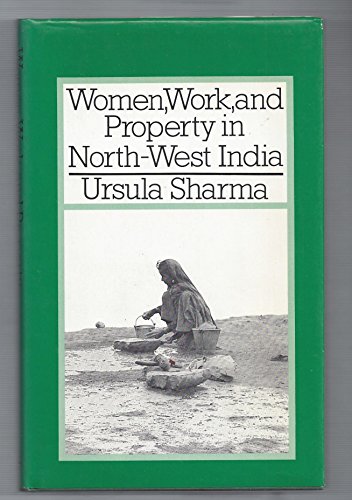 Imagen de archivo de Women, Work and Property in North-West India a la venta por Montclair Book Center