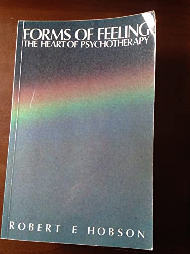 Stock image for Forms of Feeling: The Heart of Psychotherapy for sale by GF Books, Inc.