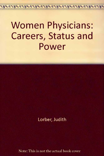 Stock image for Women Physicians: Careers, Status, and Power for sale by ThriftBooks-Atlanta