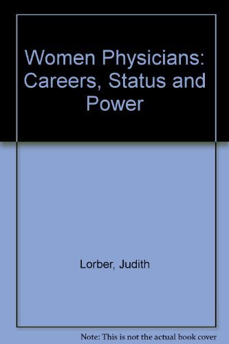 Imagen de archivo de Women Physicians : Careers, Status and Power a la venta por Better World Books